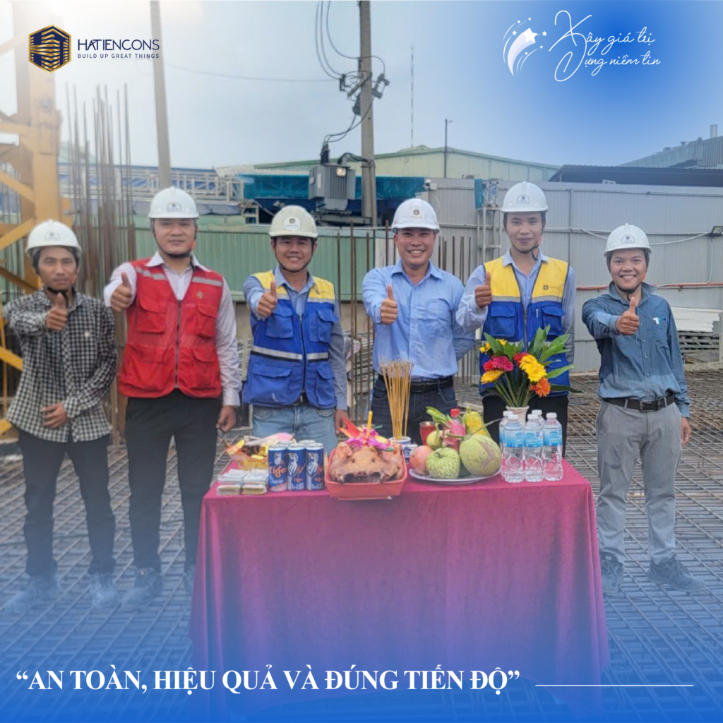 HATIENCONS – TỔ CHỨC LỄ CÚNG ĐÓNG NẮP HẦM: DẤU MỐC QUAN TRỌNG TẠI DỰ ÁN TÒA NHÀ NAM VIỆT
