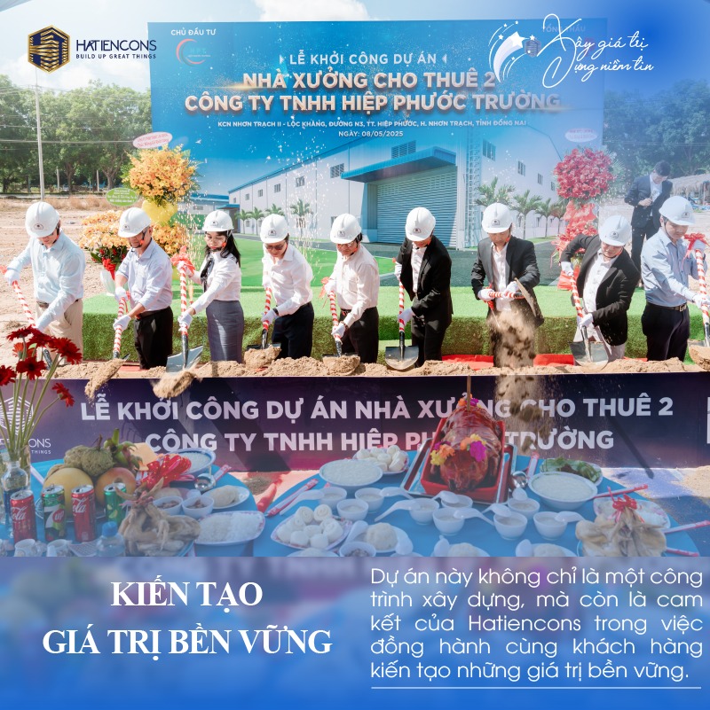 LỄ KHỞI CÔNG DỰ ÁN NHÀ XƯỞNG HIỆP PHƯỚC TRƯỜNG TẠI KCN NHƠN TRẠCH II – HATIENCONS