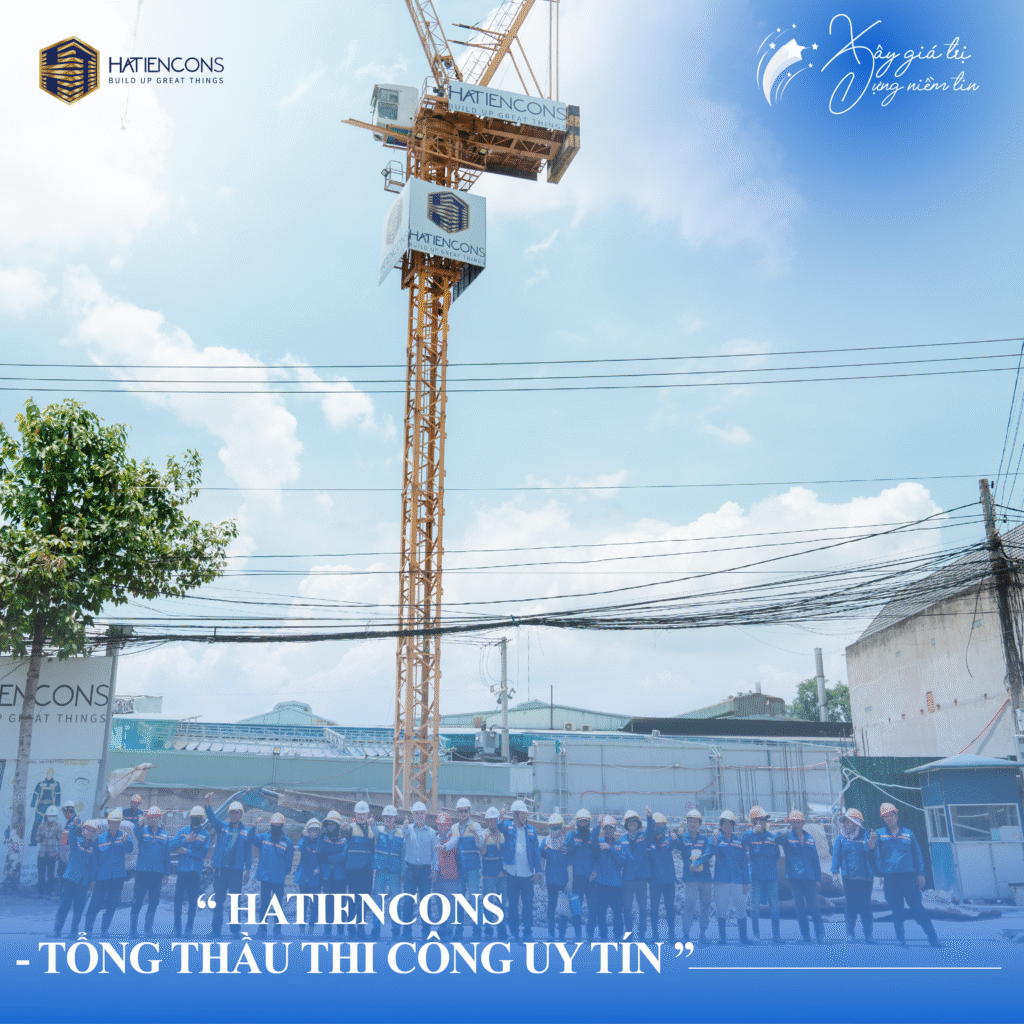 Hatiencons – Đối Tác Xây Dựng Uy Tín Đáng Tin Cậy Tại TP.HCM