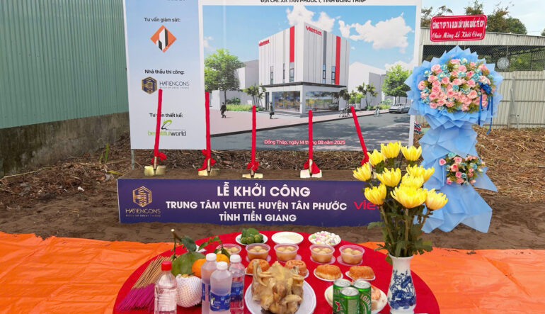 Lễ Khởi Công Dự Án Trung Tâm Viettel Huyện Tân Phước, Tỉnh Tiền Giang – Cột Mốc Mới Của Hatiencons