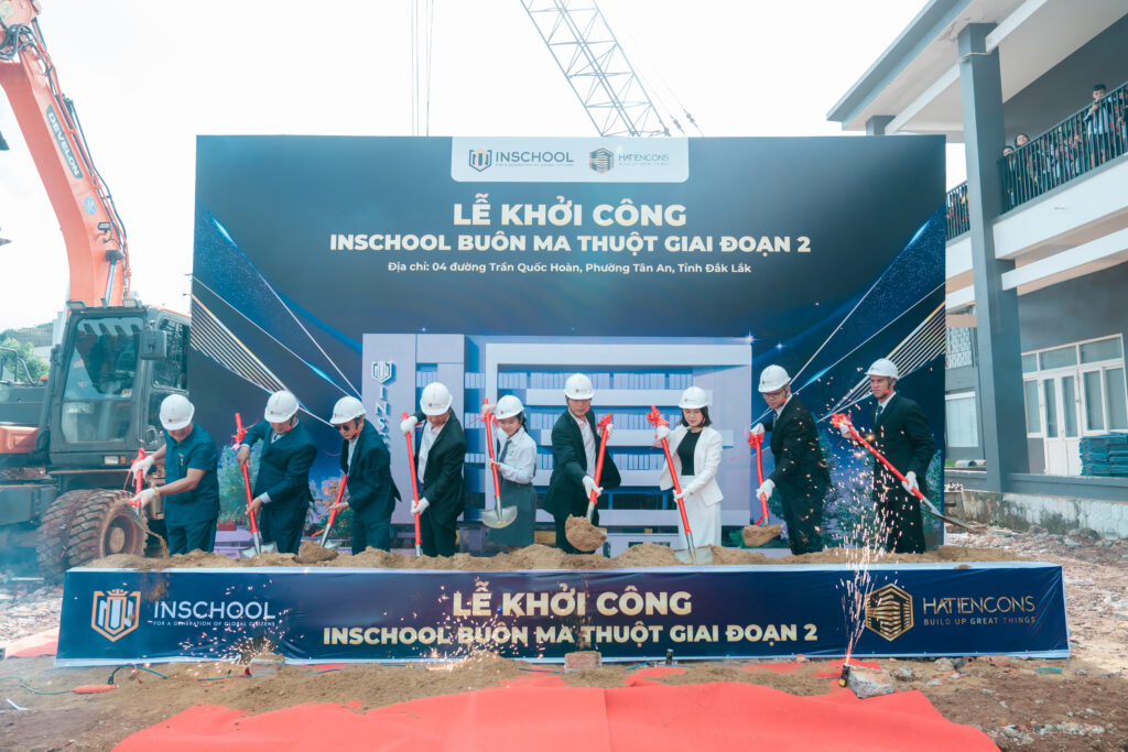 HATIENCONS KHỞI CÔNG DỰ ÁN TRƯỜNG INSCHOOL BUÔN MA THUỘT – GIAI ĐOẠN 2